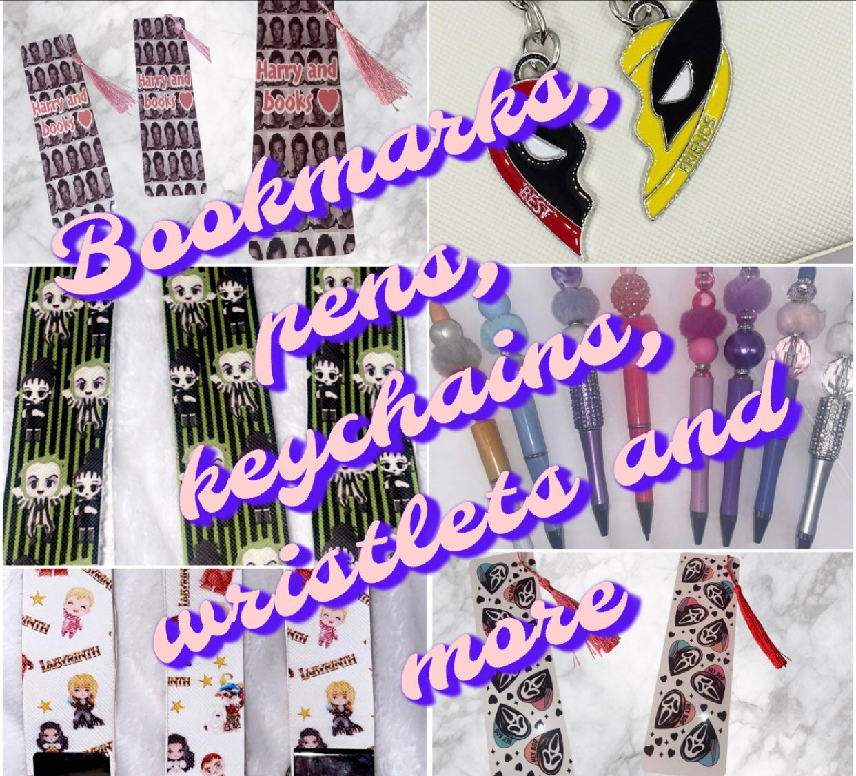 Pens, pin badges, bookmarks, keychain, wristlets and more.